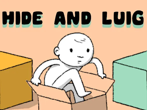 Hide and Luig